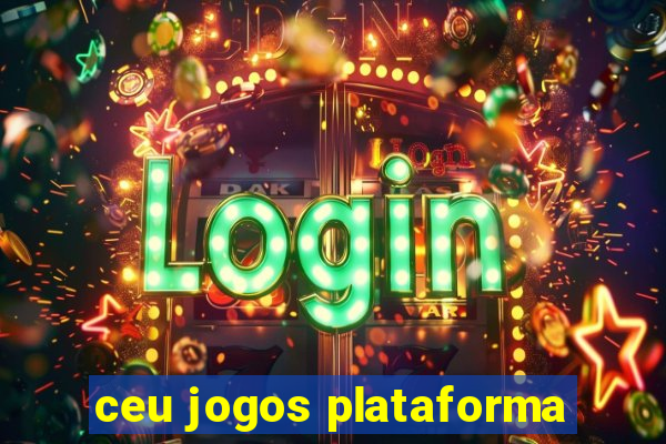 ceu jogos plataforma